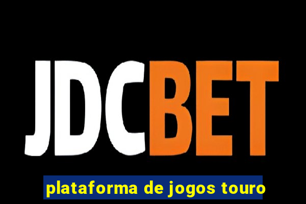 plataforma de jogos touro